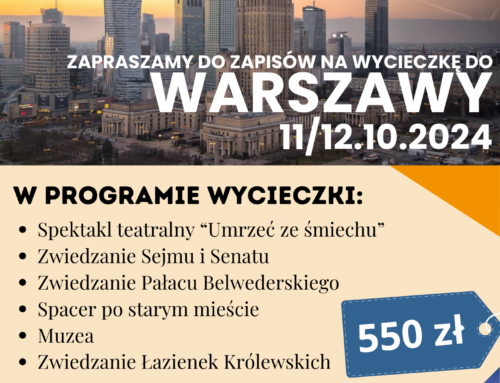 Zapraszamy do zapisów na wycieczkę do Warszawy